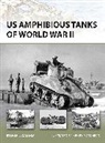 Steven Zaloga, Steven J Zaloga, Steven J. Zaloga, Steven J. (Author) Zaloga, Zaloga Steven J., Henry Morshead... - US Amphibious Tanks of World War II
