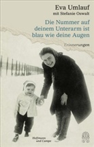 Stefanie Oswalt, Ev Umlauf, Eva Umlauf - Die Nummer auf deinem Unterarm ist blau wie deine Augen