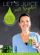 Sophie vo Gallwitz, Sophie von Gallwitz, Björn Gaus, Sophie von Gallwitz - Let's Juice mit Sophie