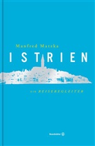 Manfred Matzka - Istrien