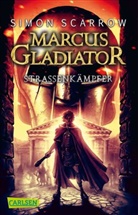 Simon Scarrow - Marcus Gladiator 2: Straßenkämpfer