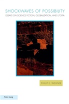 Phillip E. Wegner - Shockwaves of Possibility
