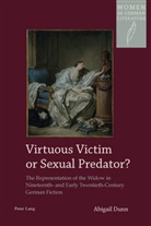 Abigail Dunn - Virtuous Victim or Sexual Predator?
