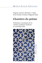 Hugues Azérad, Michael G. Kelly, Nina Parish, Emma Wagstaff - Chantiers du poème