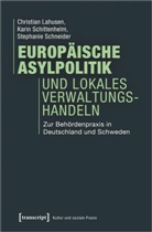 Christian Lahusen, Karin Schittenhelm, Schneid, Schneider, Stephanie Schneider - Europäische Asylpolitik und lokales Verwaltungshandeln
