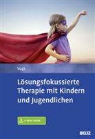 Manfred Vogt - Lösungsfokussierte Therapie mit Kindern und Jugendlichen