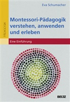 Eva Schumacher - Montessori-Pädagogik verstehen, anwenden und erleben