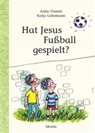 Antje Damm, Katja Gehrmann, Katja Gehrmann - Hat Jesus Fußball gespielt?