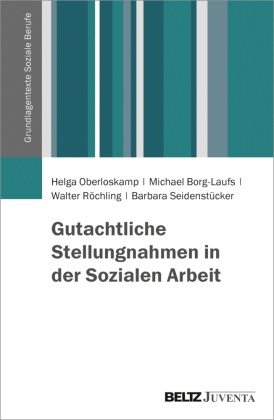 Michae Borg-Laufs, Michael Borg-Laufs, Helg Oberloskamp, Helga Oberloskamp, Röchlin, … - Gutachtliche Stellungnahmen in der Sozialen Arbeit
