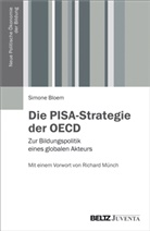 Simone Bloem, Richard Münch - Die PISA-Strategie der OECD