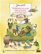 Janosch - Vielleicht ist auch alles Unsinn, was ich sage