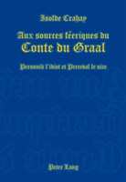 Isolde Crahay - Aux sources féeriques du Conte du Graal