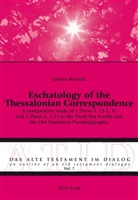 Janusz Kucicki - Eschatology of the Thessalonian Correspondence