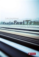 Gabi Kreslehner - PaulaPaulTom ans Meer