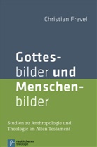 Christian Frevel - Gottesbilder und Menschenbilder