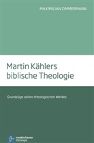 Maximilian Zimmermann - Martin Kählers biblische Theologie