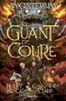 Holly Black, Cassandra Clare - Magisterium. El guant de coure : Magisterium 2