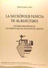 María Eugenia Aubet Semmler - La necrópolis fenicia de Al-Bass