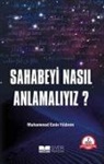 Muhammed Emin Yildirim - Sahabeyi Nasil Anlamaliyiz