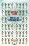 Anatole France - Tanrilar Susamuslardi