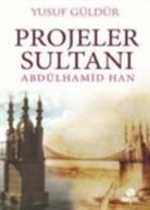 Yusuf Güldür - Projeler Sultani