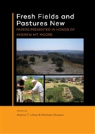 Michael Chazan, Katina T. Lillios - Fresh Fields and Pastures New
