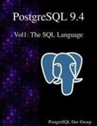 Postgresql Development Group - PostgreSQL 9.4 Vol1: The SQL Language