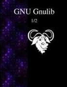Gnulib Documentation Team - Gnu Gnulib 1/2