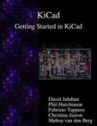 Phil Hutchinson, David Jahshan, Christina Jarron, Fabrizio Tappero - Kicad - Getting Started in Kicad