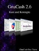 Gnucash Documentation Team - Gnucash 2.6 Kurs Und Konzepte