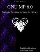 Torbjorn Granlund, Gmp Development Team - Gnu MP 6.0 Multiple Precision Arithmetic Library
