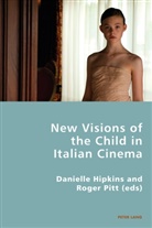 Danielle Hipkins, Roger Pitt - New Visions of the Child in Italian Cinema