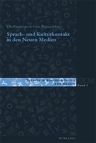 Ulla Kleinberger, Ulla Kleinberger Günther, Franc Wagner - Sprach- und Kulturkontakt in den Neuen Medien