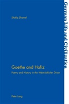 Shafiq Shamel, Jost Hermand - Goethe and Hafiz