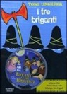 Tomi Ungerer - I tre briganti. Con DVD