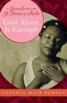 Claudia Mair Burney - God Alone Is Enough