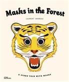 Laurent Moreau, MOREAU LAURENT - MASKS IN THE FOREST /ANGLAIS
