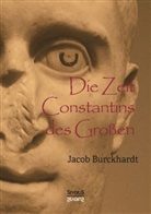 Jacob Burckhardt, Jacob Chr. Burckhardt - Die Zeit Constantins des Großen