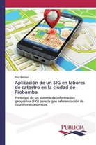 Paul Barriga - Aplicación de un SIG en labores de catastro en la ciudad de Riobamba