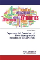 Mehrdad Tajkarimi - Experimental Evolution of Silver Nanoparticle Resistance in Escherichi