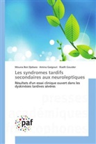 Moun Ben Djebara, Mouna Ben Djebara, Ben djebara-m, Amin Gargouri, Amina Gargouri, Riadh Gouider - Les syndromes tardifs secondaires