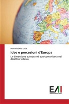 Manuela Della Lucia - Idee e percezioni d'Europa