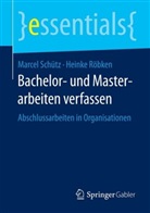 Heinke Röbken, Marce Schütz, Marcel Schütz - Bachelor- und Masterarbeiten verfassen
