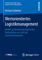 Michael Schönherr - Wertorientiertes Logistikmanagement