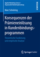Marc Schnöring - Konsequenzen der Prämieneinlösung in Kundenbindungsprogrammen