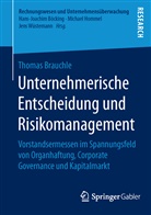 Thomas Brauchle - Unternehmerische Entscheidung und Risikomanagement