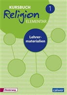 Wolfram Eilerts, Kübler, Kübler, Heinz-Dieter Kübler, Heinz-Günter Kübler - Kursbuch Religion Elementar, Ausgabe 2016 - 1: Kursbuch Religion Elementar 1