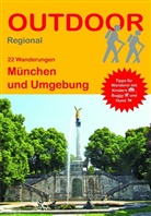 Kathri Braunwarth, Kathrin Braunwarth, Nora Kamprath - 22 Wanderungen München und Umgebung