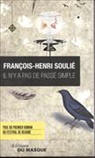 François-Henri Soulié - Il n'y a pas de passé simple