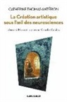 Catherine Thomas-Antérion, THOMAS ANTERION CATH, Catherine Thomas-Anterion, Catherine (1961-....) Thomas-Antérion, Thomas-Anterion Cath - La création artistique sous l'oeil des neurosciences : Léonard, Mona et le graveur Vesselin Vassilev
